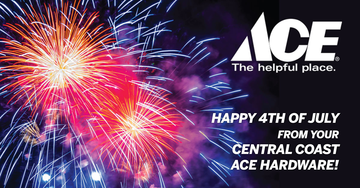 4th of July Sales Happening NOW at Central Coast Ace Hardware